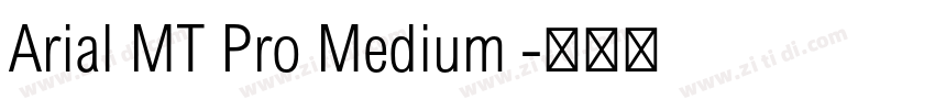 Arial MT Pro Medium 字体转换